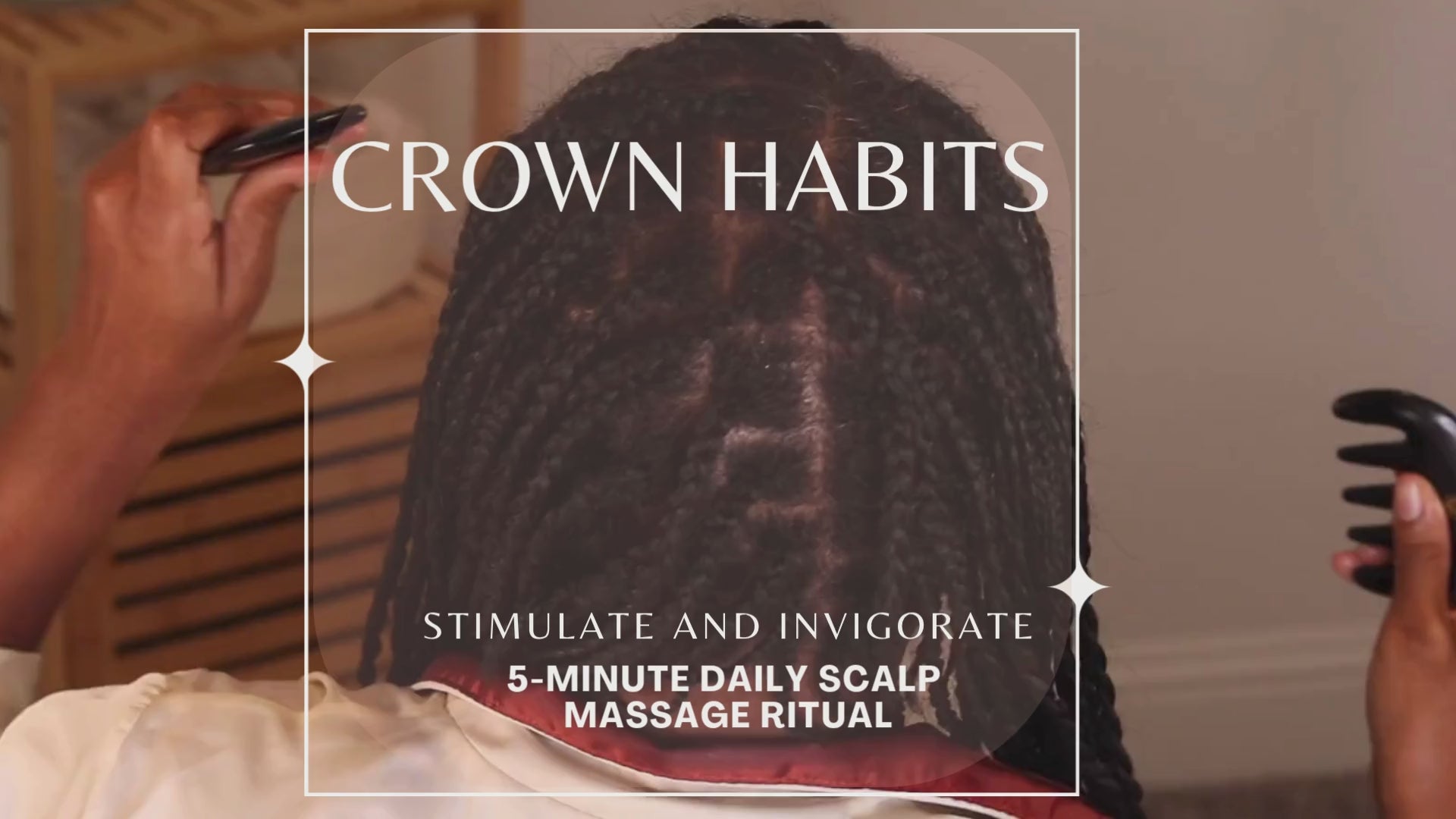 Crown Habits™ 5-Minute Scalp Massage Ritual Video